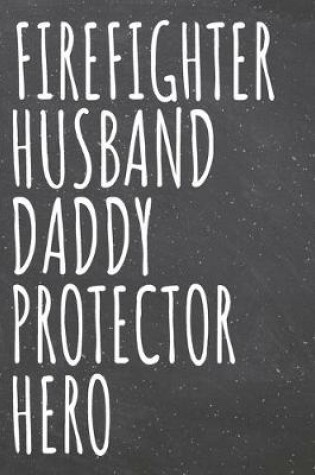 Cover of Firefighter Husband Daddy Protector Hero