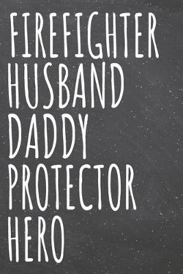 Book cover for Firefighter Husband Daddy Protector Hero