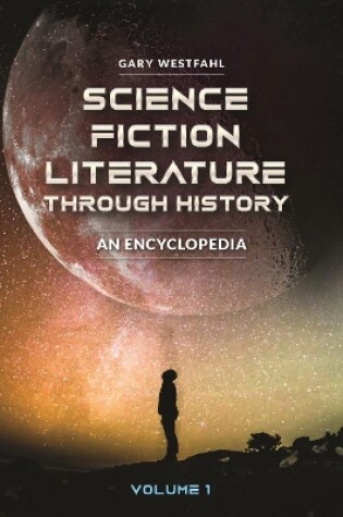 Cover of Science Fiction Literature Through History: An Encyclopedia [2 Volumes]