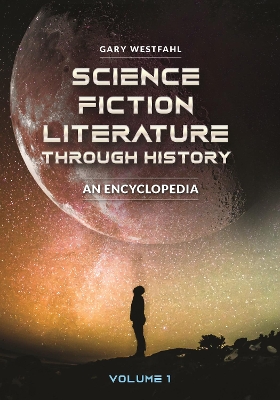 Book cover for Science Fiction Literature Through History: An Encyclopedia [2 Volumes]