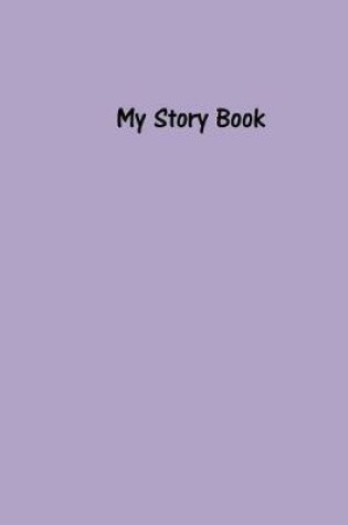 Cover of My Story Book - Create Your Own Picture Book in Purple Thistle