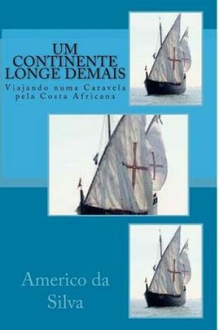 Cover of Um Continente Longe Demais