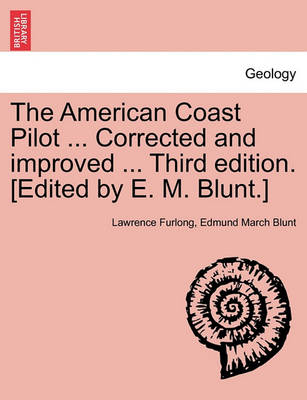 Book cover for The American Coast Pilot ... Corrected and Improved ... Third Edition. [Edited by E. M. Blunt.]