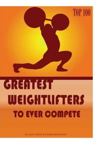 Cover of Greatest Weightlifters to Ever Compete