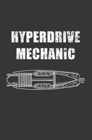 Cover of Hyperdrive Mechanic Notebook