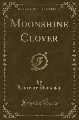 Book cover for Moonshine Clover (Classic Reprint)