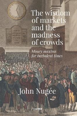 Book cover for The wisdom of markets and the madness of crowds