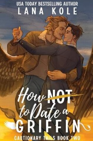 Cover of How Not to Date a Griffin