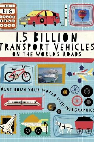 Cover of The Big Countdown: 1.5 Billion Transport Vehicles on the World's Roads