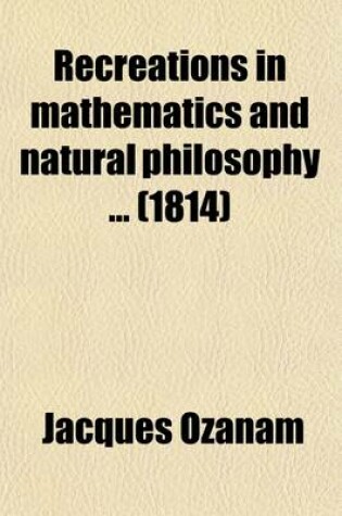 Cover of Recreations in Mathematics and Natural Philosophy Volume 3