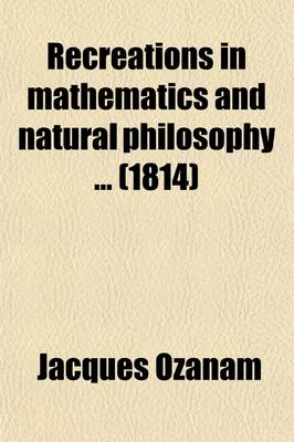 Book cover for Recreations in Mathematics and Natural Philosophy Volume 3