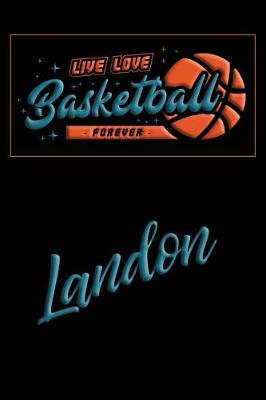 Book cover for Live Love Basketball Forever Landon