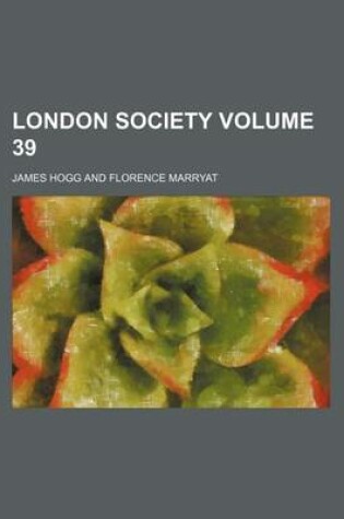 Cover of London Society Volume 39