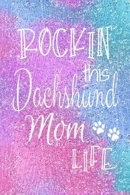 Book cover for Rockin This Dachshund Mom Life