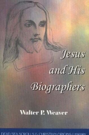 Cover of Jesus & His Biographers
