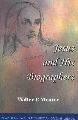 Book cover for Jesus & His Biographers