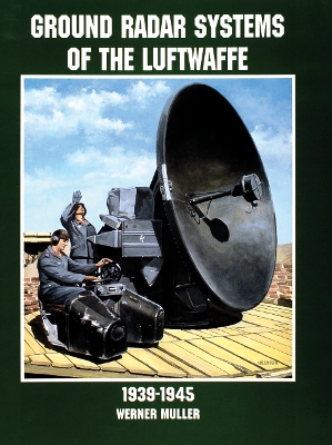 Book cover for Ground Radar Systems of the Luftwaffe 1939-1945