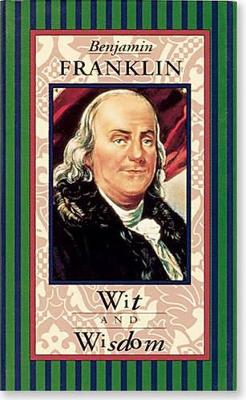 Book cover for Benjamin Franklin, Wit and Wisdom