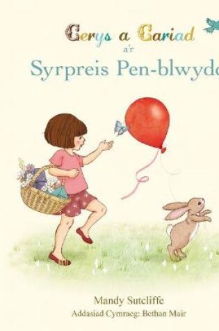 Cover of Cerys a Cariad a'r Syrpreis Pen-Blwydd