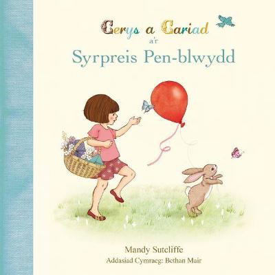 Book cover for Cerys a Cariad a'r Syrpreis Pen-Blwydd