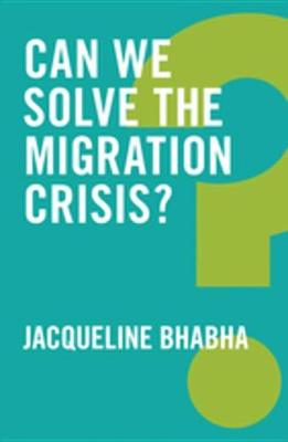 Cover of Can We Solve the Migration Crisis?