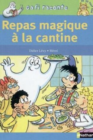 Cover of Repas magique a la cantine