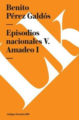 Cover of Episodios Nacionales V. Amadeo I