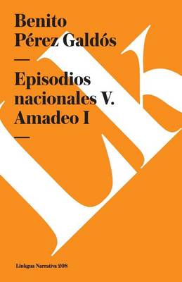Book cover for Episodios Nacionales V. Amadeo I