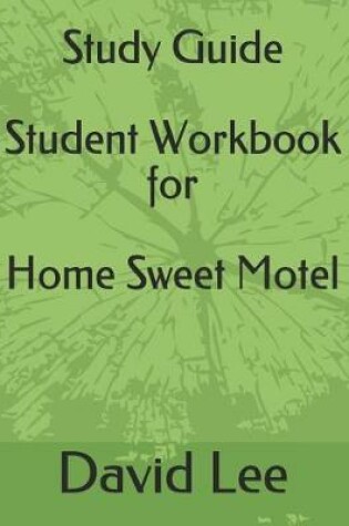 Cover of Study Guide Student Workbook for Home Sweet Motel