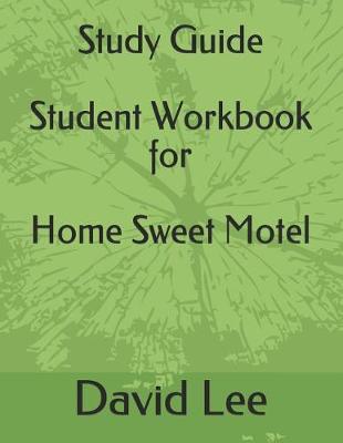 Book cover for Study Guide Student Workbook for Home Sweet Motel