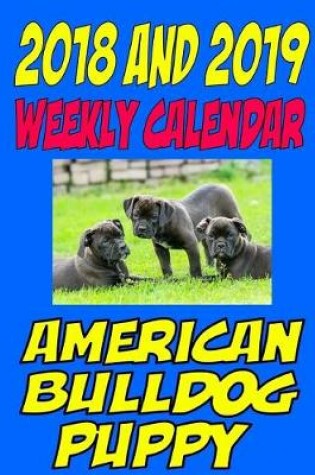 Cover of 2018 and 2019 American Bulldog Puppy