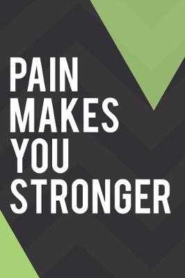 Book cover for Pain Makes You Stronger