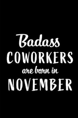 Cover of Badass Coworkers Are Born In November