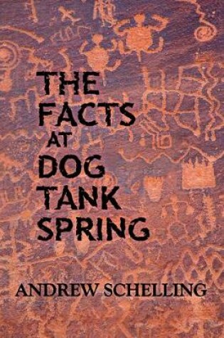 Cover of The Facts at Dog Tank Spring