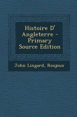 Cover of Histoire D' Angleterre - Primary Source Edition