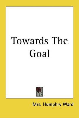 Book cover for Towards the Goal