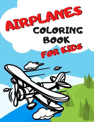 Cover of Airplanes Coloring Book for Kids