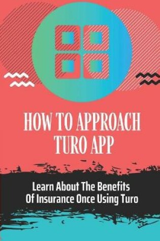 Cover of How To Approach Turo App