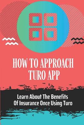 Book cover for How To Approach Turo App