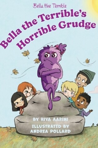 Cover of Bella the Terrible's Horrible Grudge