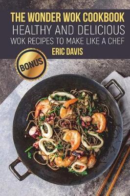 Book cover for The Wonder Wok Cookbook