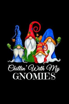 Book cover for Chillin' With My Gnomies 4 Elves Dwarves Scandinavian Tomte