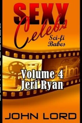 Cover of Sexy Celebs - Sci-fi Babes - Volume 4 Jeri Ryan
