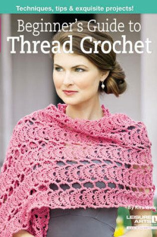 Cover of Beginner's Guide to Thread Crochet