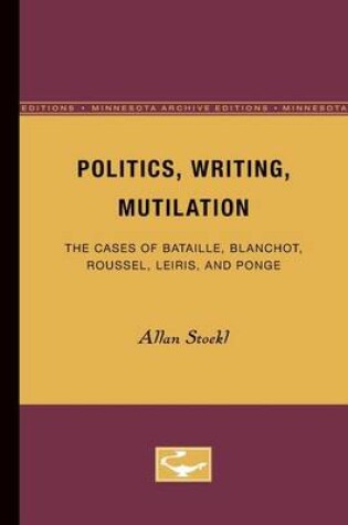 Cover of Politics, Writing, Mutilation