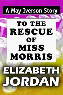 Book cover for To The Rescue of Miss Morris
