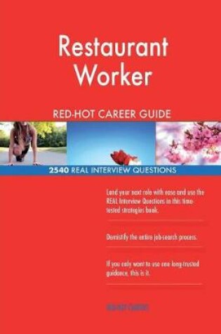 Cover of Restaurant Worker Red-Hot Career Guide; 2540 Real Interview Questions