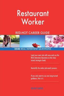 Book cover for Restaurant Worker Red-Hot Career Guide; 2540 Real Interview Questions