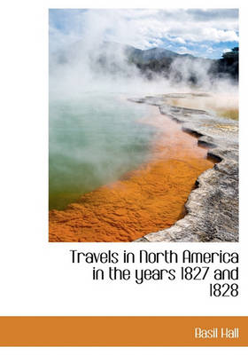 Book cover for Travels in North America in the Years 1827 and 1828