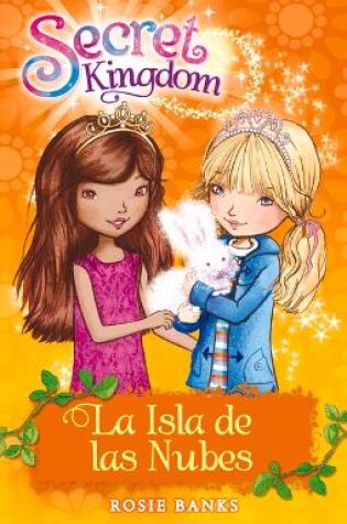 Cover of Secret Kingdom 3. La Isla de Las Nubes